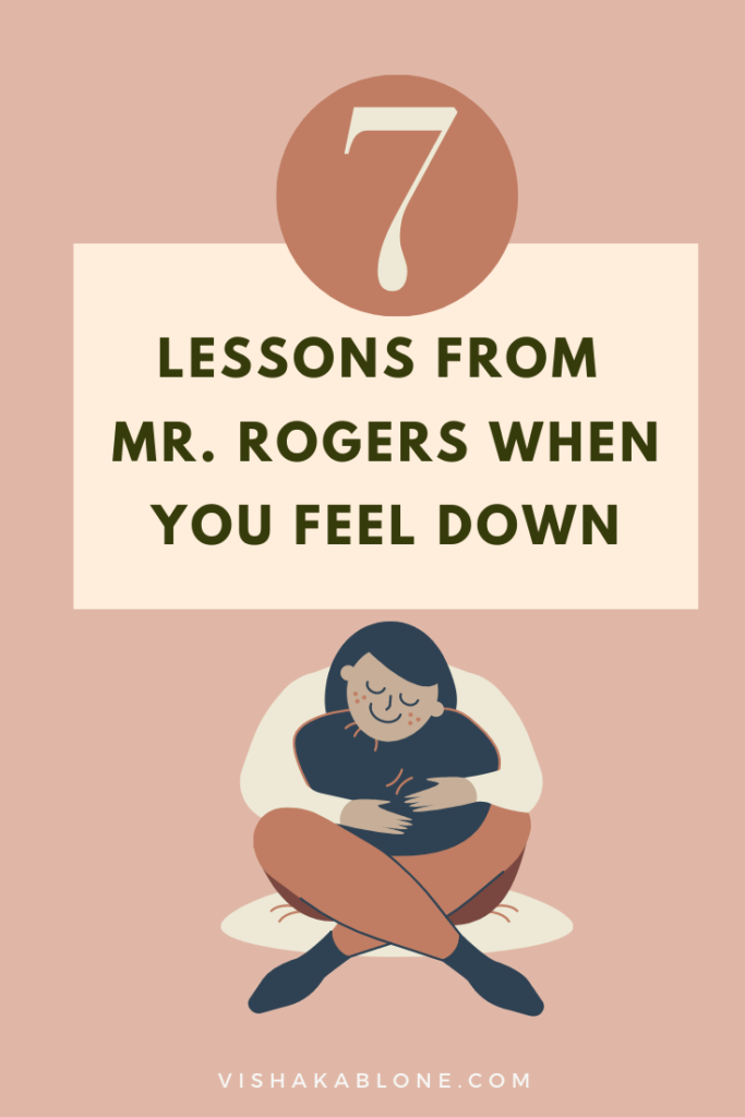 7 Lessons from Mr. Rogers when yu feel down