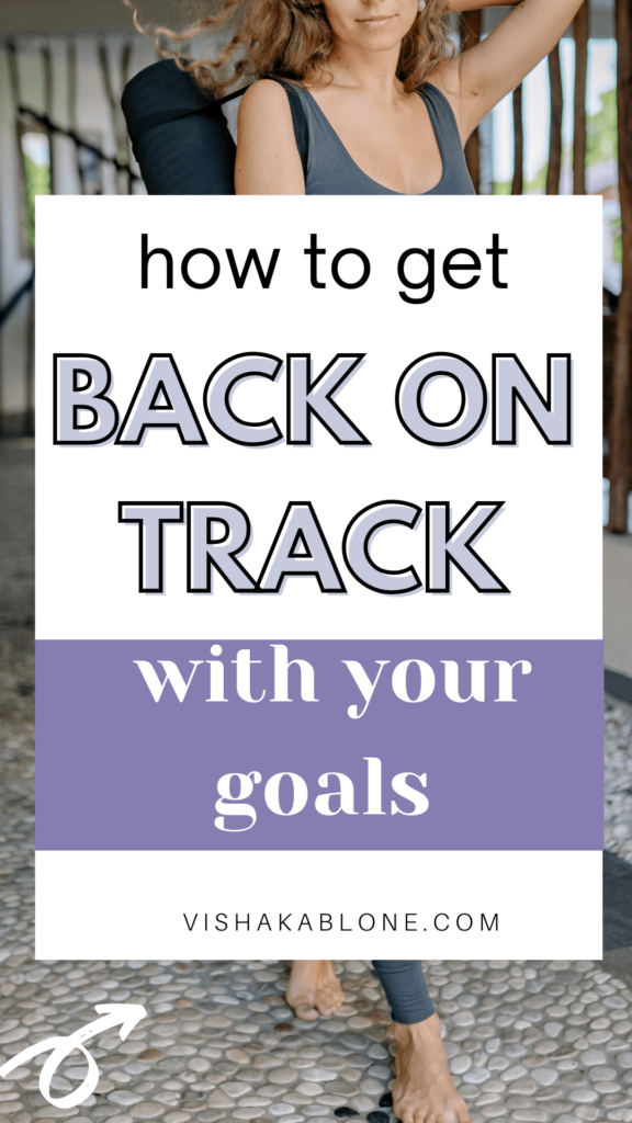 how to get back on track with your goals 