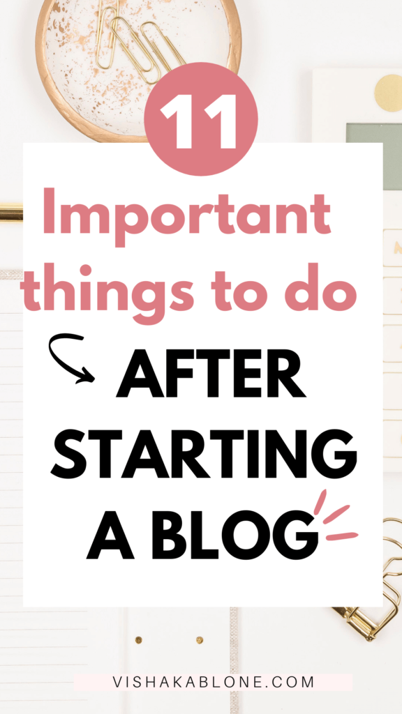 11 important things to do after starting a blog