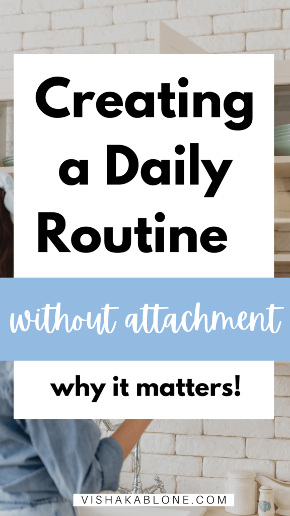 how to set a daily routine without attachment 