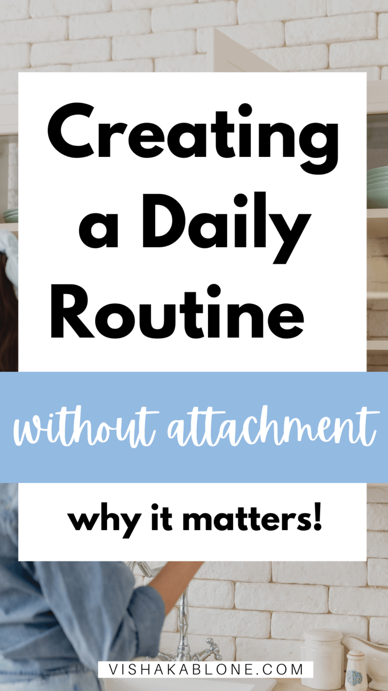 How to set a routine without 'attachment' - Vishaka Blone