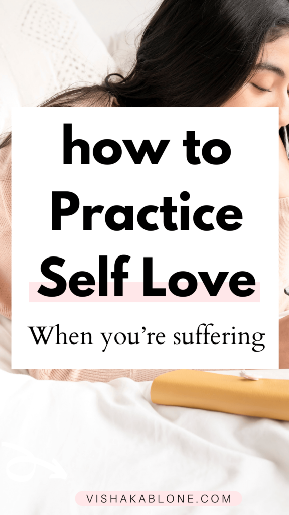 How to practice self love when you’re suffering 