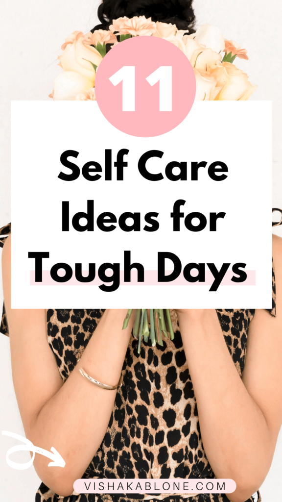 Self care Ideas for Tough days 