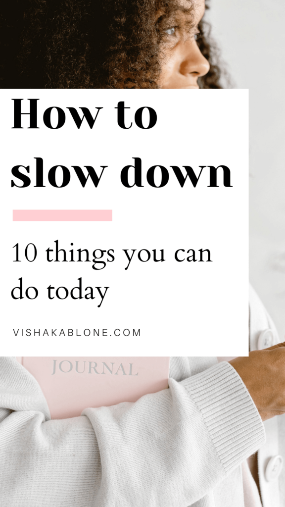 how to slow down- 10 things you can do today to live slowly 