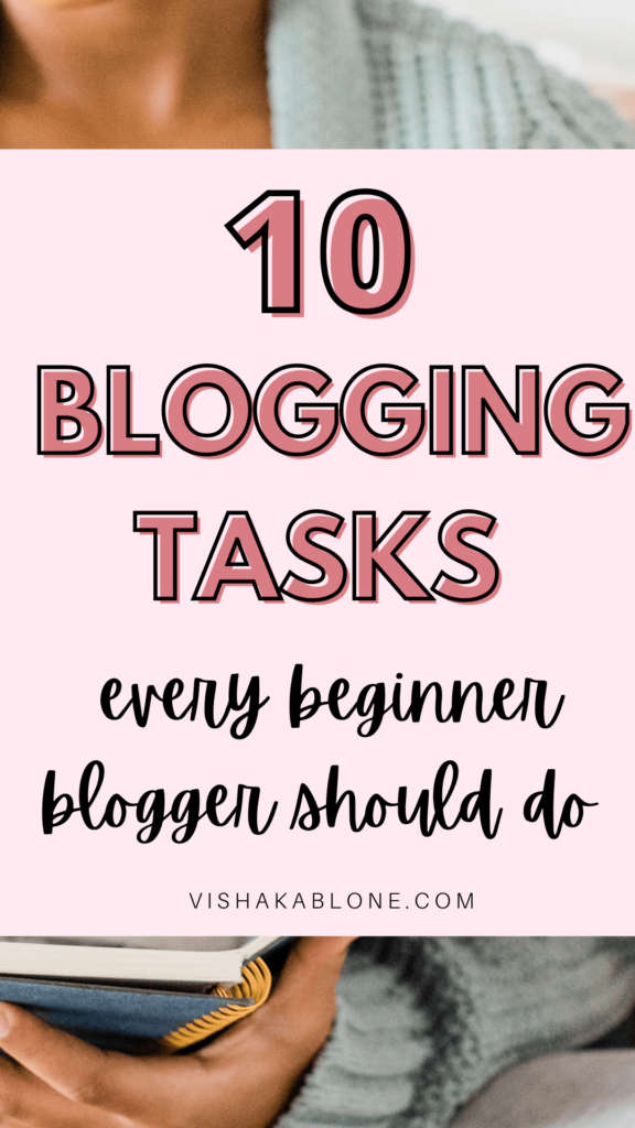 10 blogging tasks every beginner blogger should do 