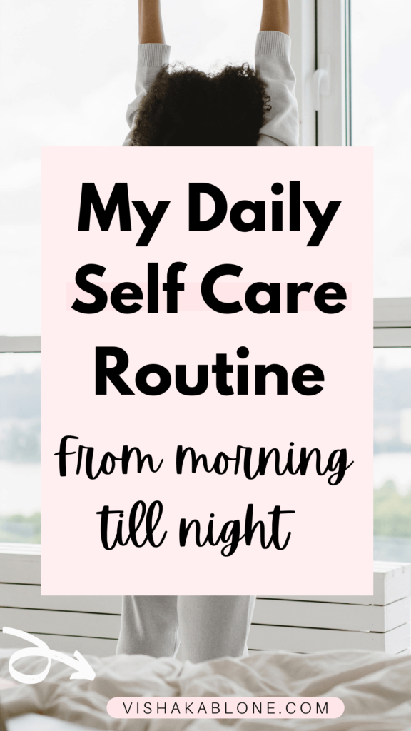 My daily self care routine 