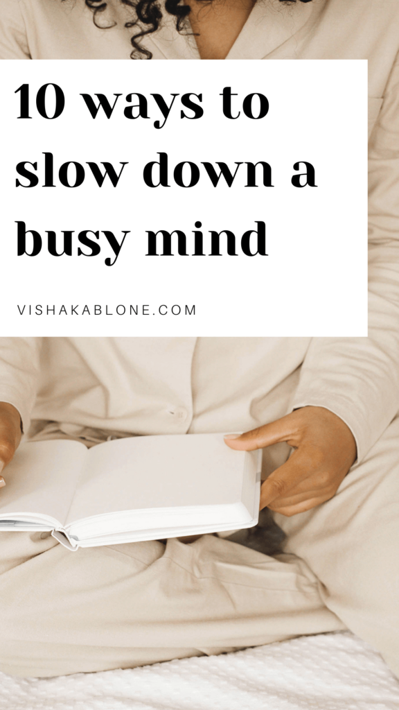 10 ways to slow down a busy mind 