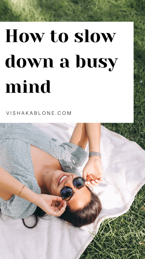 How to slow down a busy mind and quieten the mental chatter 