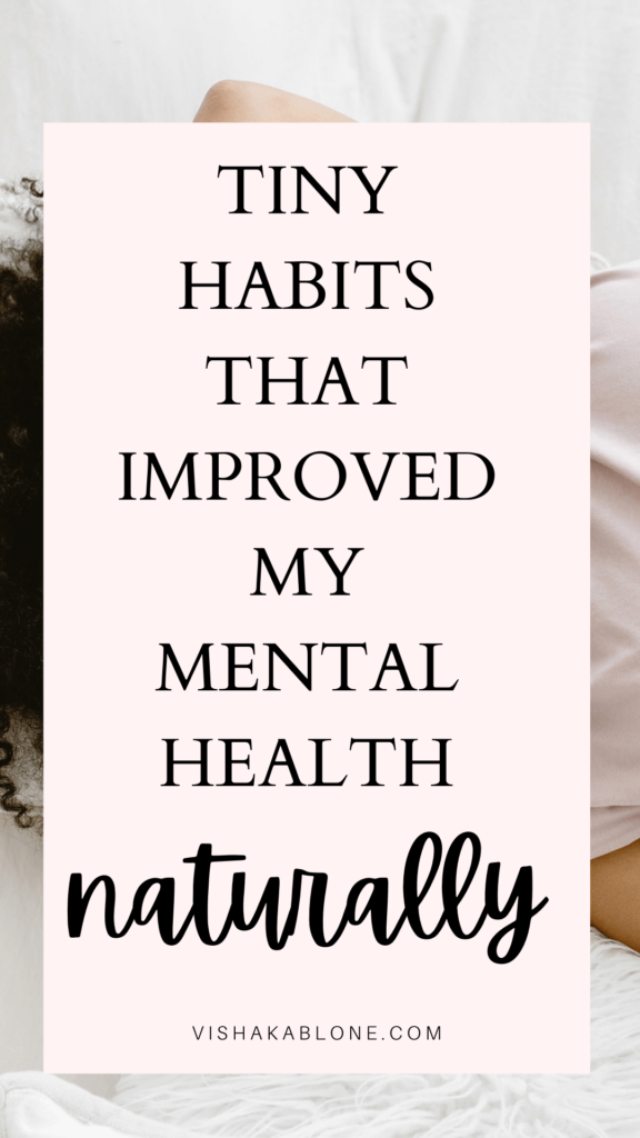 Tiny habits that improved my mental health naturally 