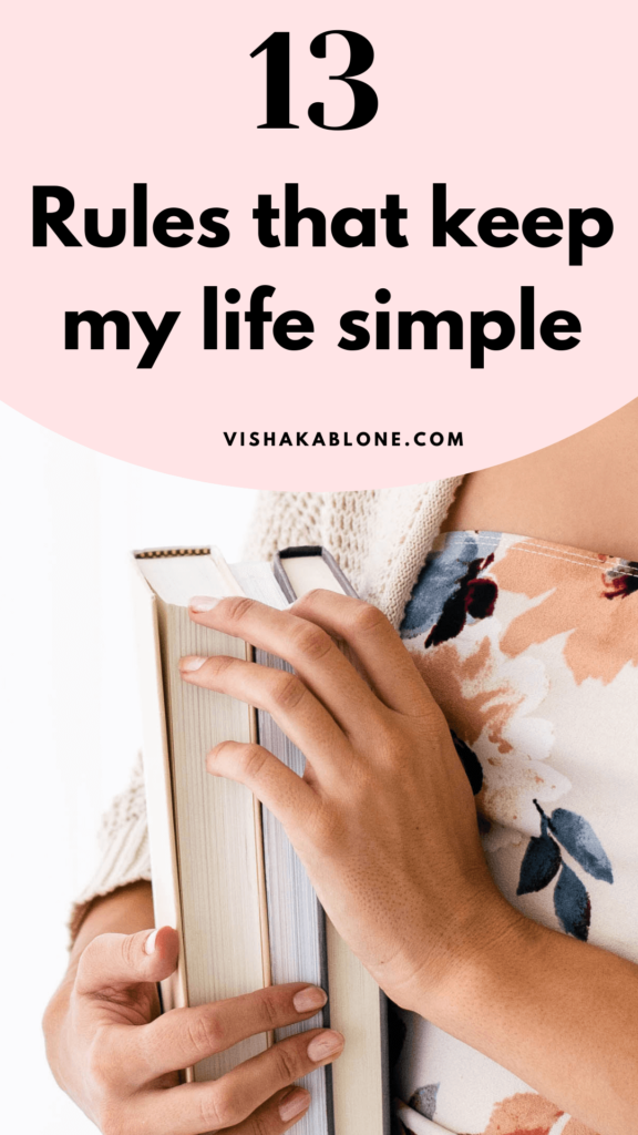 13 Rules that keep my life simple 