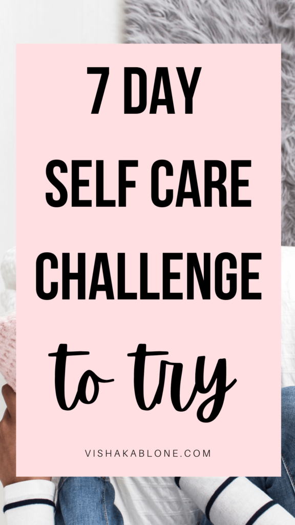 7 day self care challenge to try 