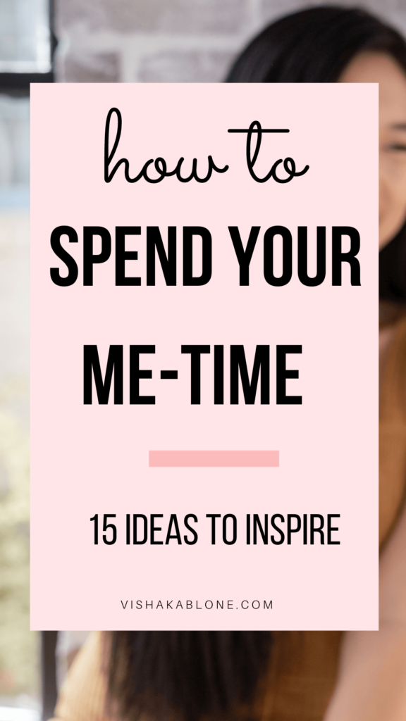 how to spend your me-time 