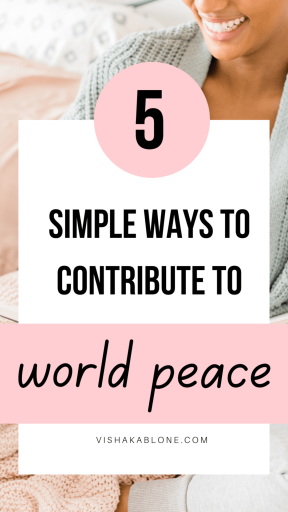 5 simple ways to contribute to world peace 