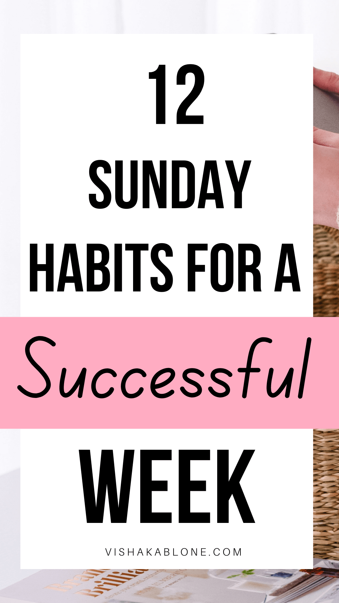 Sunday habits for a good and organized week ahead - Vishaka Blone