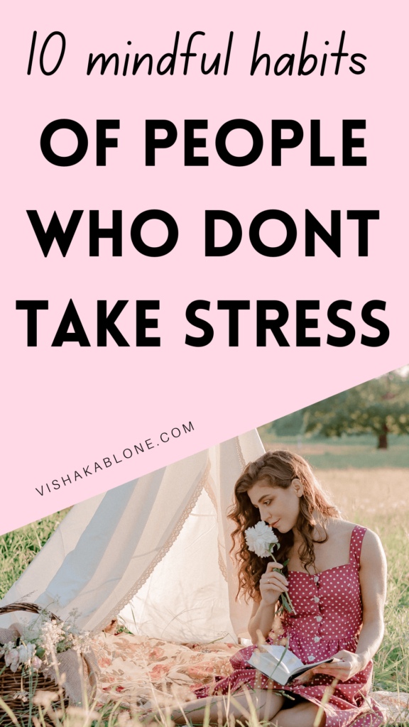 10 mindful habits of people who don’t take stress