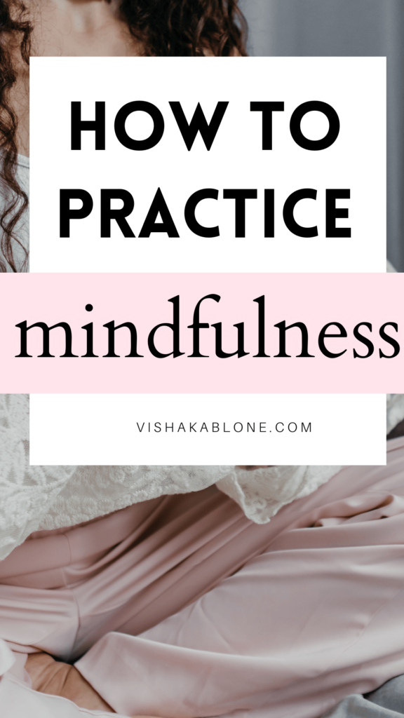 How to practice mindfulness