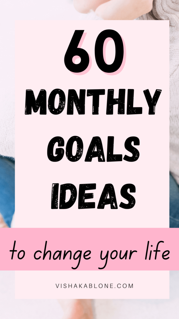 Monthly goals ideas to change your life
