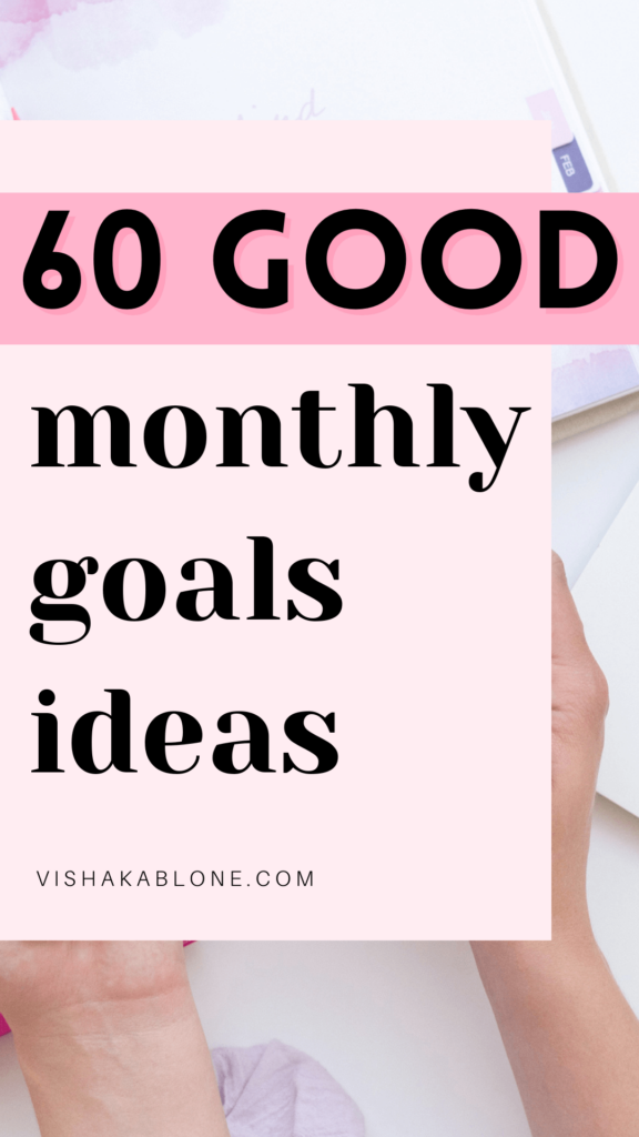 60-good-monthly-goals-ideas-for-all-areas-of-life-vishaka-blone