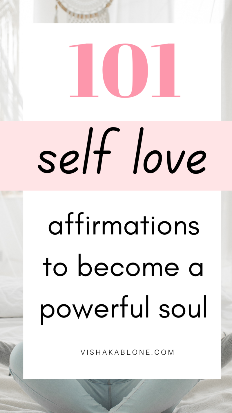 101 Self Love affirmations to change your life - Vishaka Blone