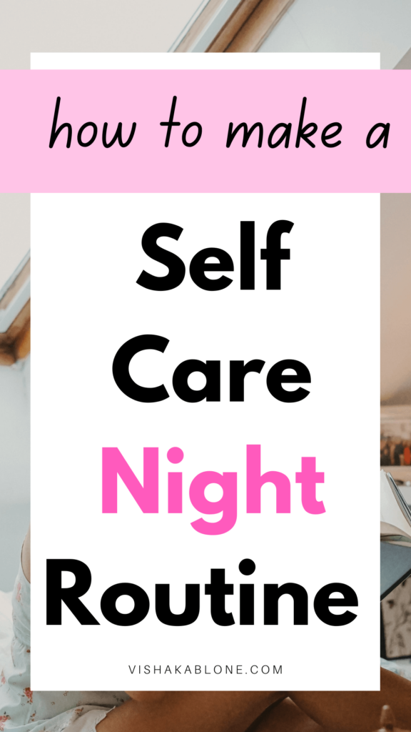 How to make a self care night routine 