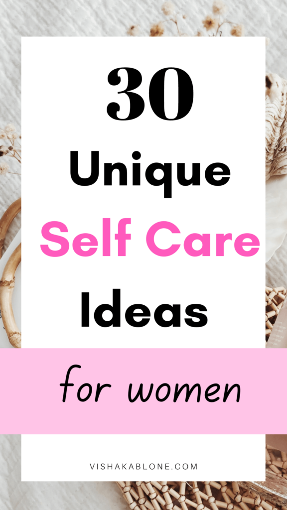 Unique self care ideas for women