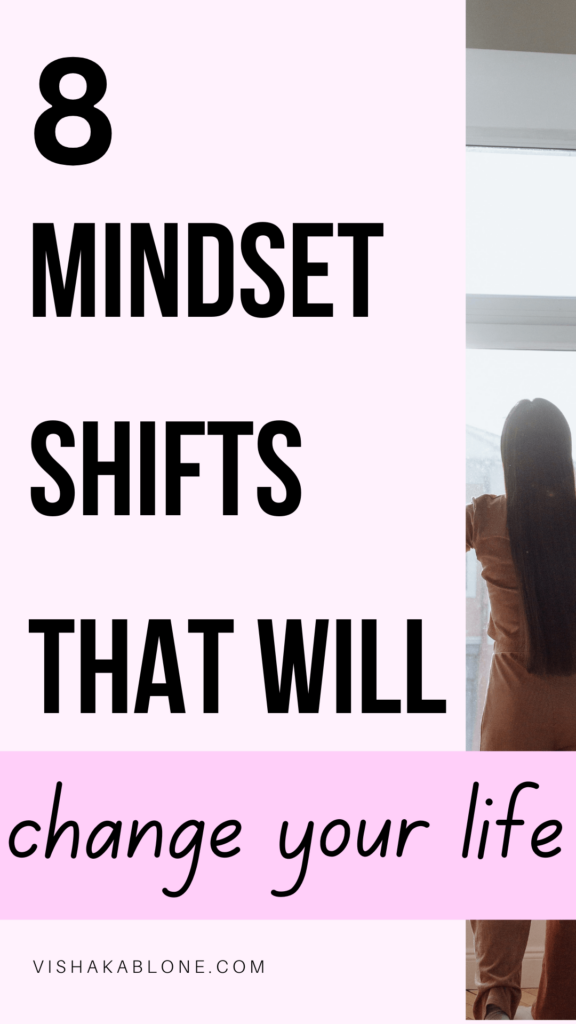 8 Mindset shifts that will change how you live - Vishaka Blone