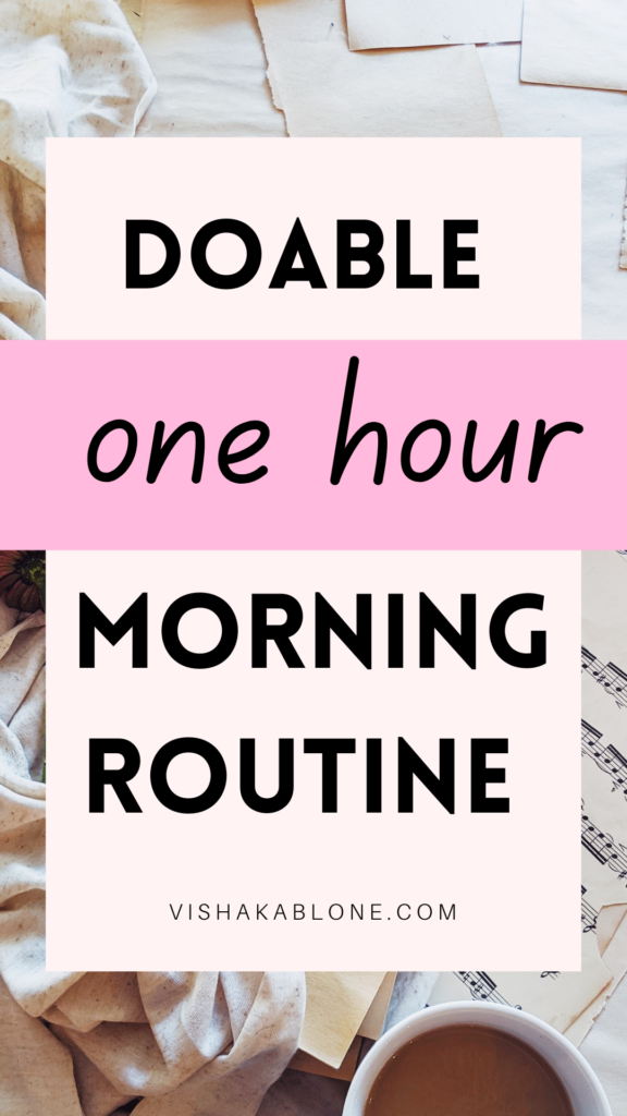 Doable one hour morning routine for all 