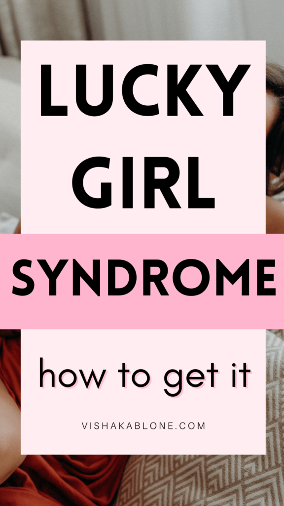 Lucky Girl Syndrome: How to get it and manifest your dream life - Vishaka  Blone