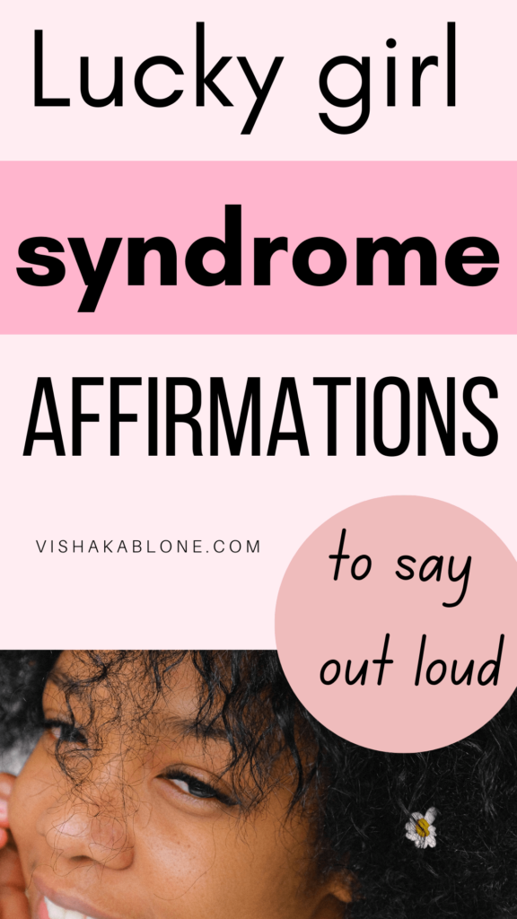 Lucky Girl syndrome affirmations 