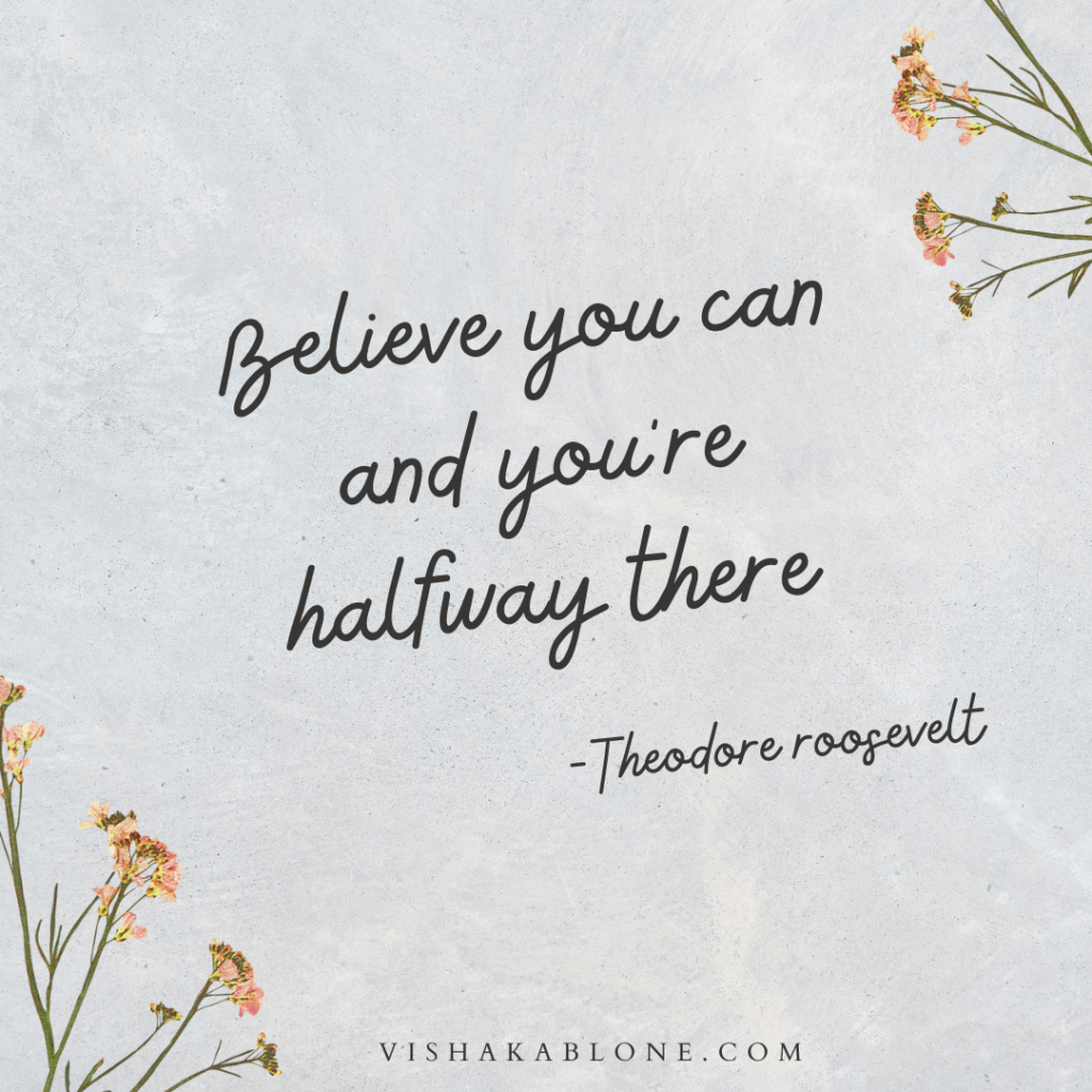 Believe you can and you're halfway there