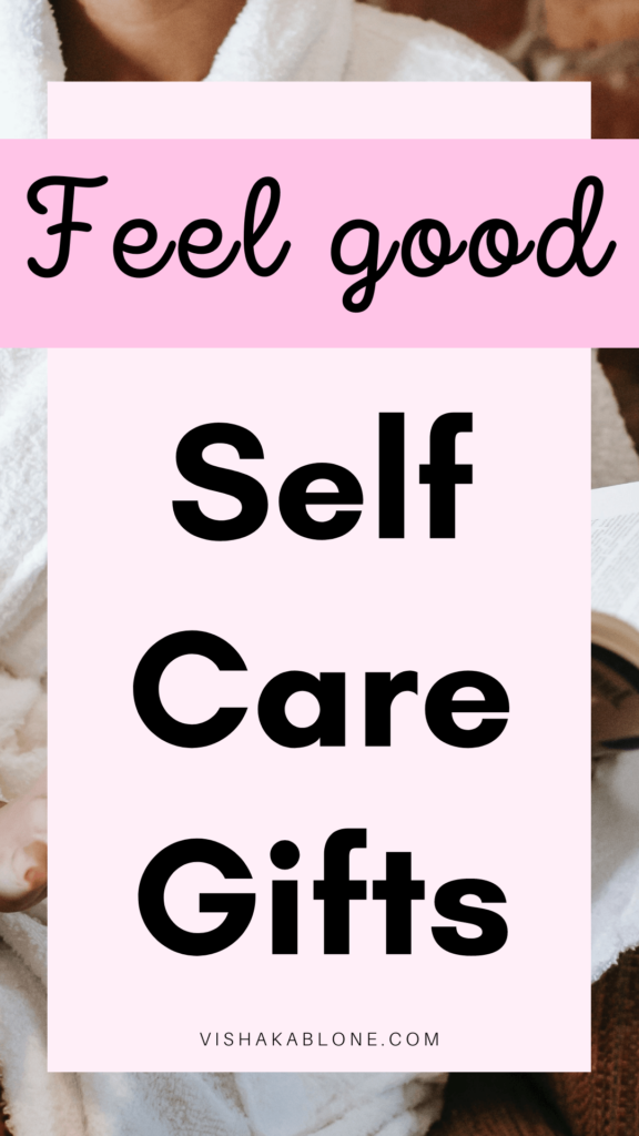 feel good self care gifts to gift yourself 