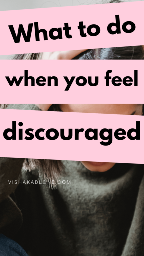 things to do when you feel discouraged 