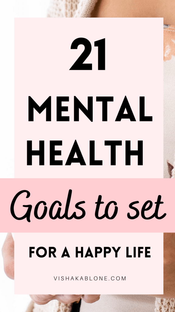 21 Mental Health Goals for a Simple and happy life Vishaka Blone