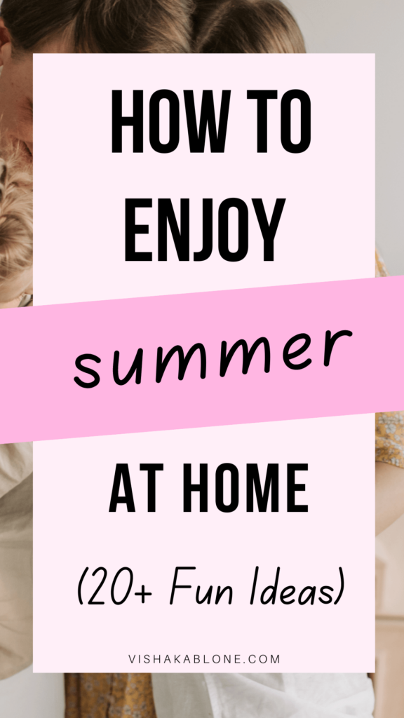 How to spend summer at home 