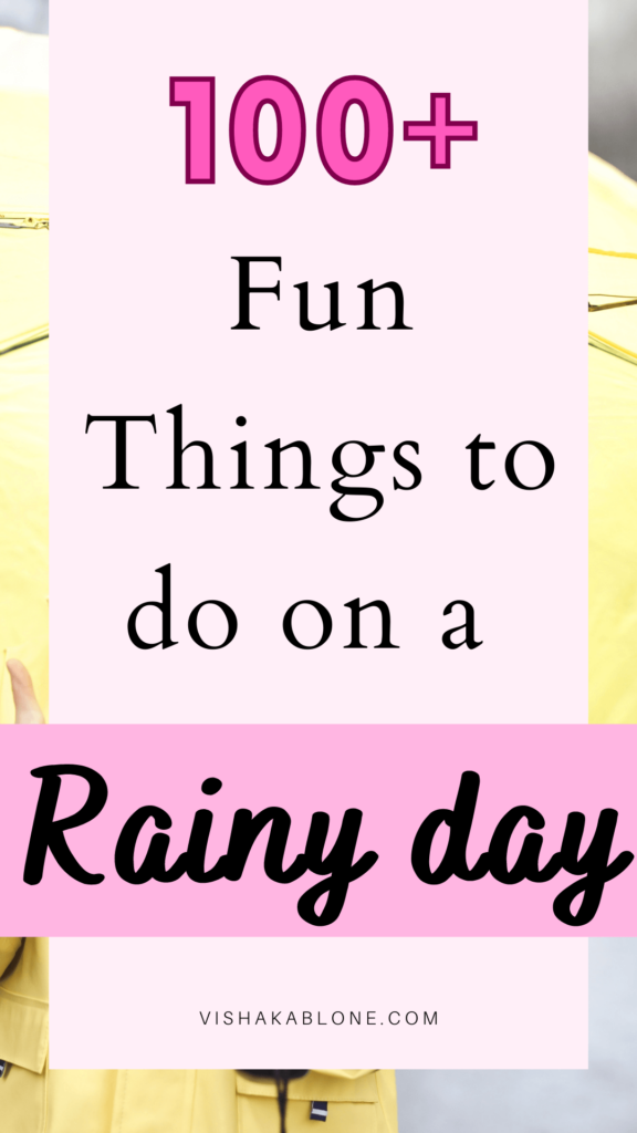 Fun things to do on a rainy day 