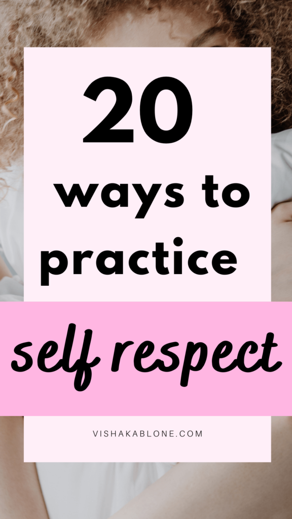 20 ways to practice self respect