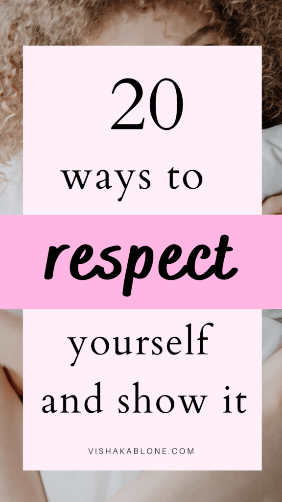 20 ways to respect yourself and show it 