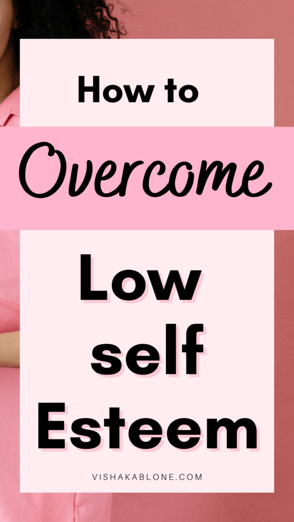 How to overcome low self esteem