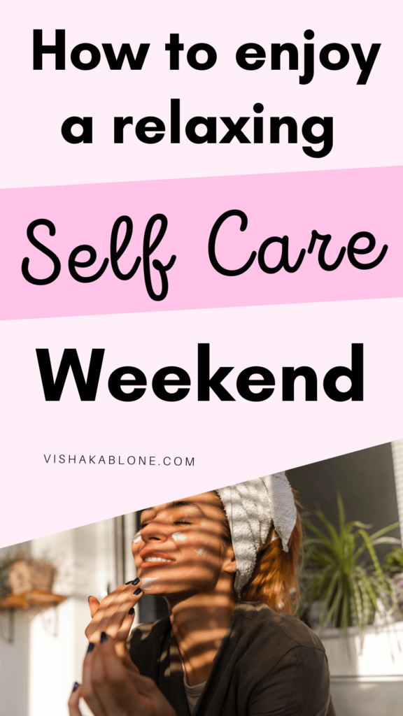 A Weekend of Self Care