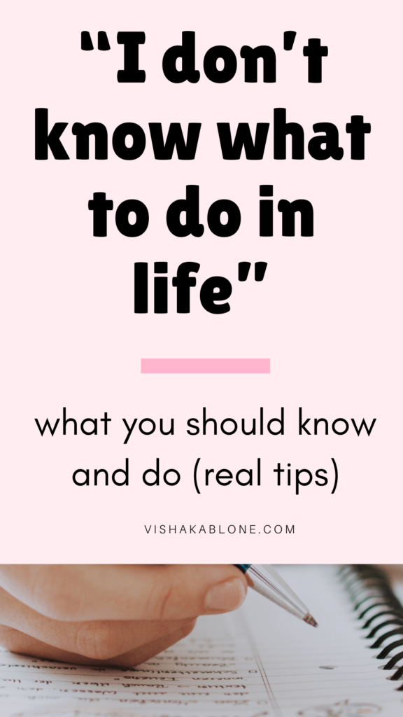 what to do when you don't know what to do in life