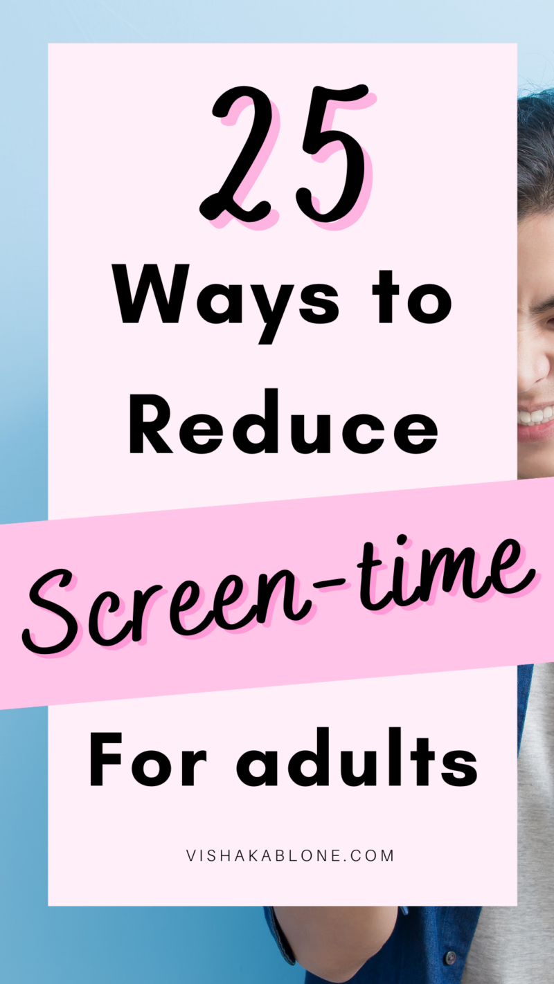 25-helpful-ways-to-reduce-screen-time-for-adults-vishaka-blone