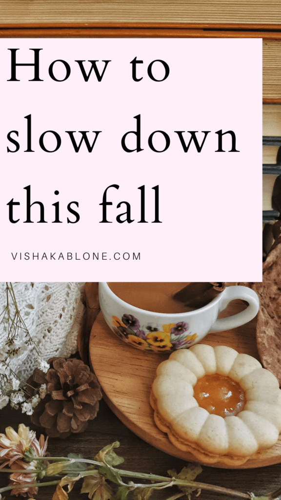 how to slow down this autumn season