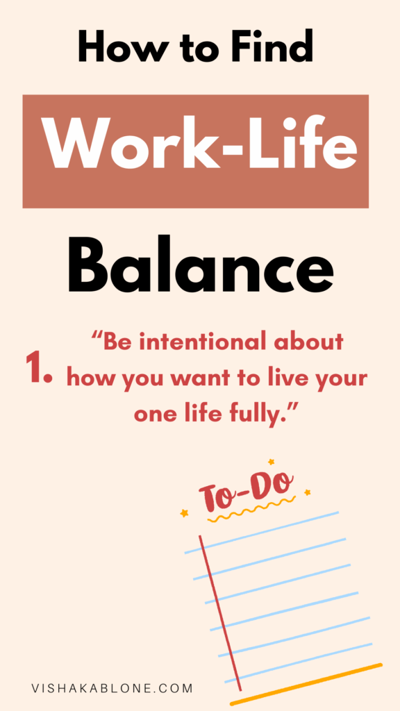 How to find work-life balance- be intentional with your time