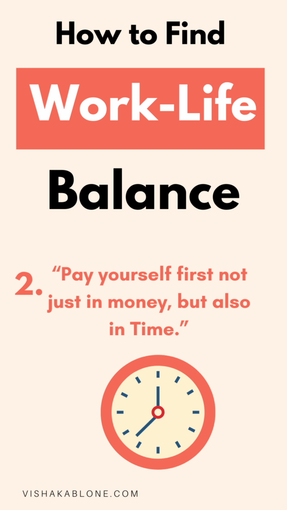 How to find work-life balance- pay yourself time first