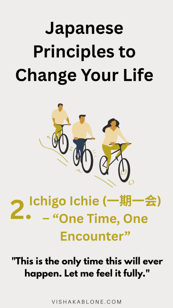 Japanese Principles- ichigo ichie