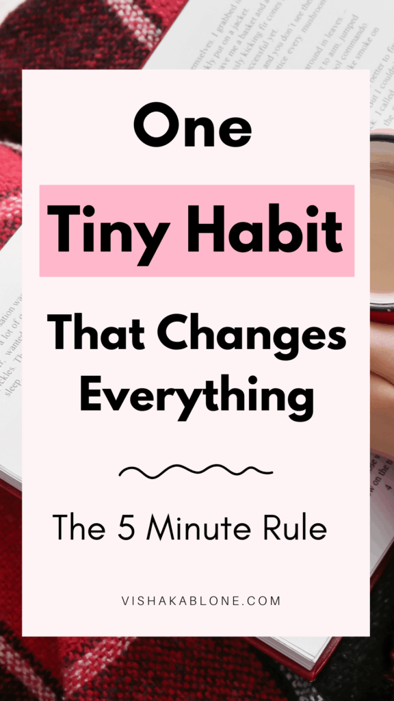 One tiny habit that changes everything- the 5 minute rule