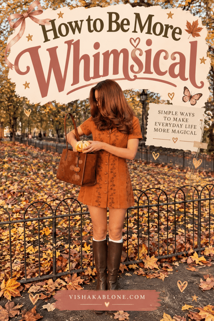 Want to be more whimsical and make everyday life feel a little more magical? Discover simple ways to embrace a whimsical lifestyle, romanticize your life, find joy in little things, these whimsical living ideas will inspire you to live a more playful, imaginative, and intentional life.